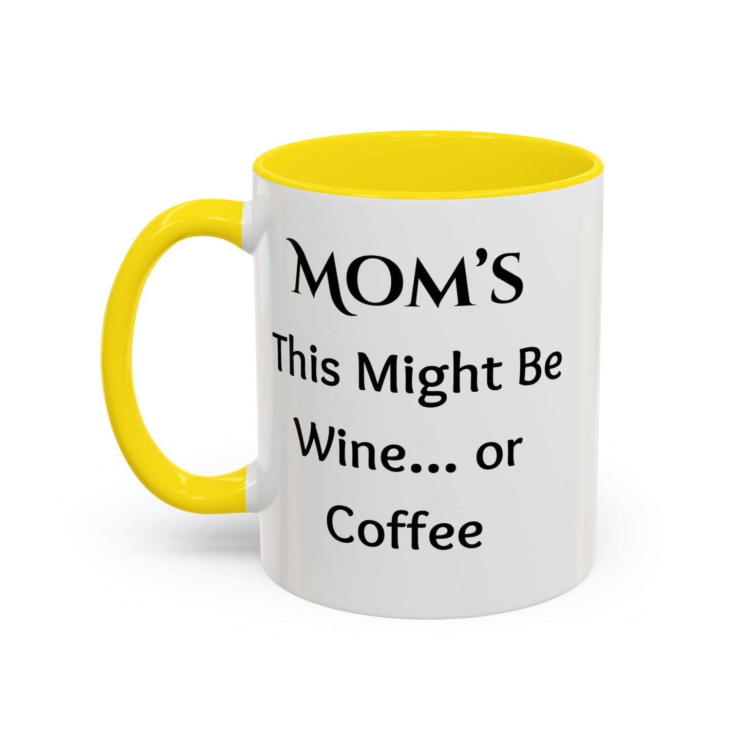 Cozy Accent Coffee Mug, 8 colors | Perfect Gift for Mom, saying, “This might be Wine .. or Coffee”, and saying Thank you facing her!