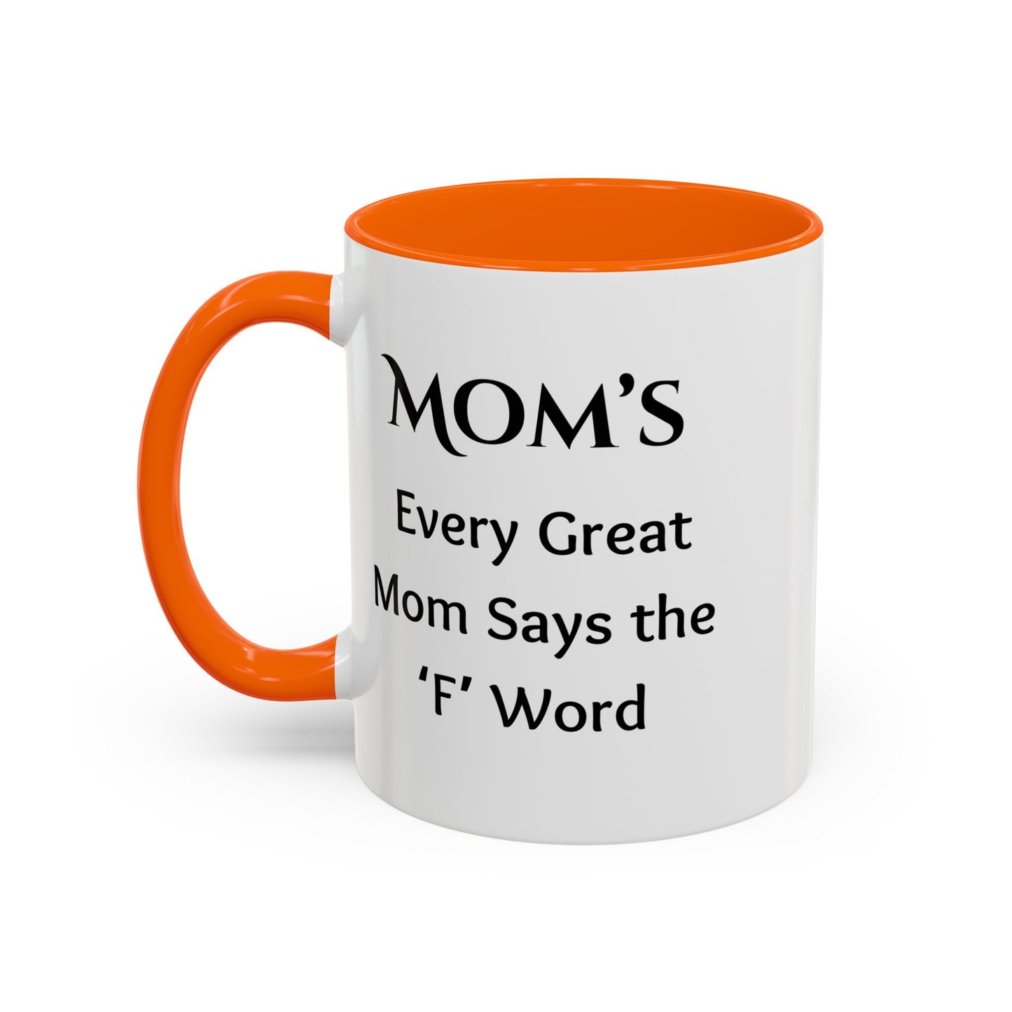 Cozy Accent Coffee Mug, 8 colors | Perfect for Home, Gift, saying, “Every great mom says the F word”