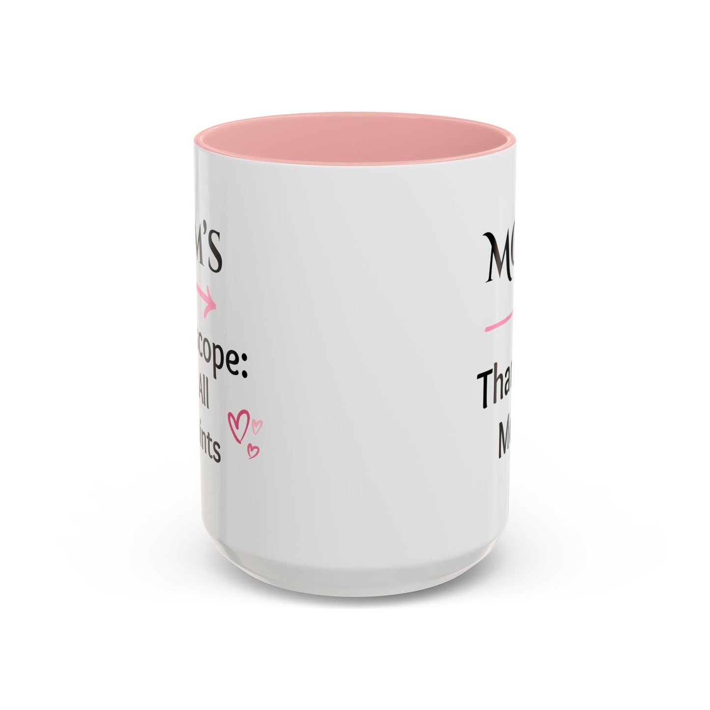 Cozy Accent Coffee Mug | Perfect Gift for Mom, saying, “Mom’s Stethoscope: Hears All Complaints” and facing her it says, Thank you Mom!