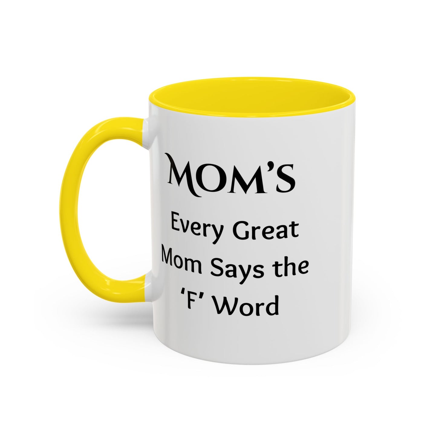 Cozy Accent Coffee Mug, 8 colors | Perfect for Home, Gift, saying, “Every great mom says the F word”