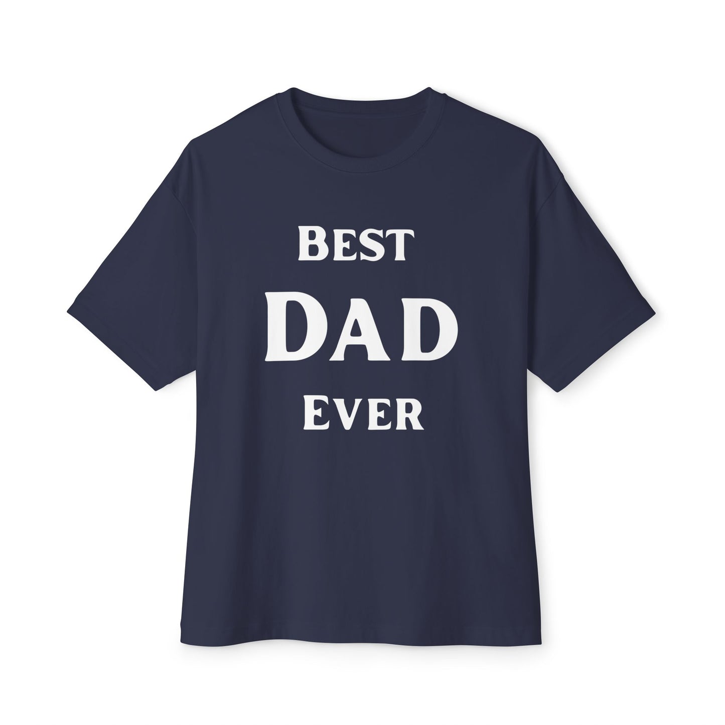 Oversized Black Tee Classic Best Dad Ever Shirt - Father's Day Gift Idea