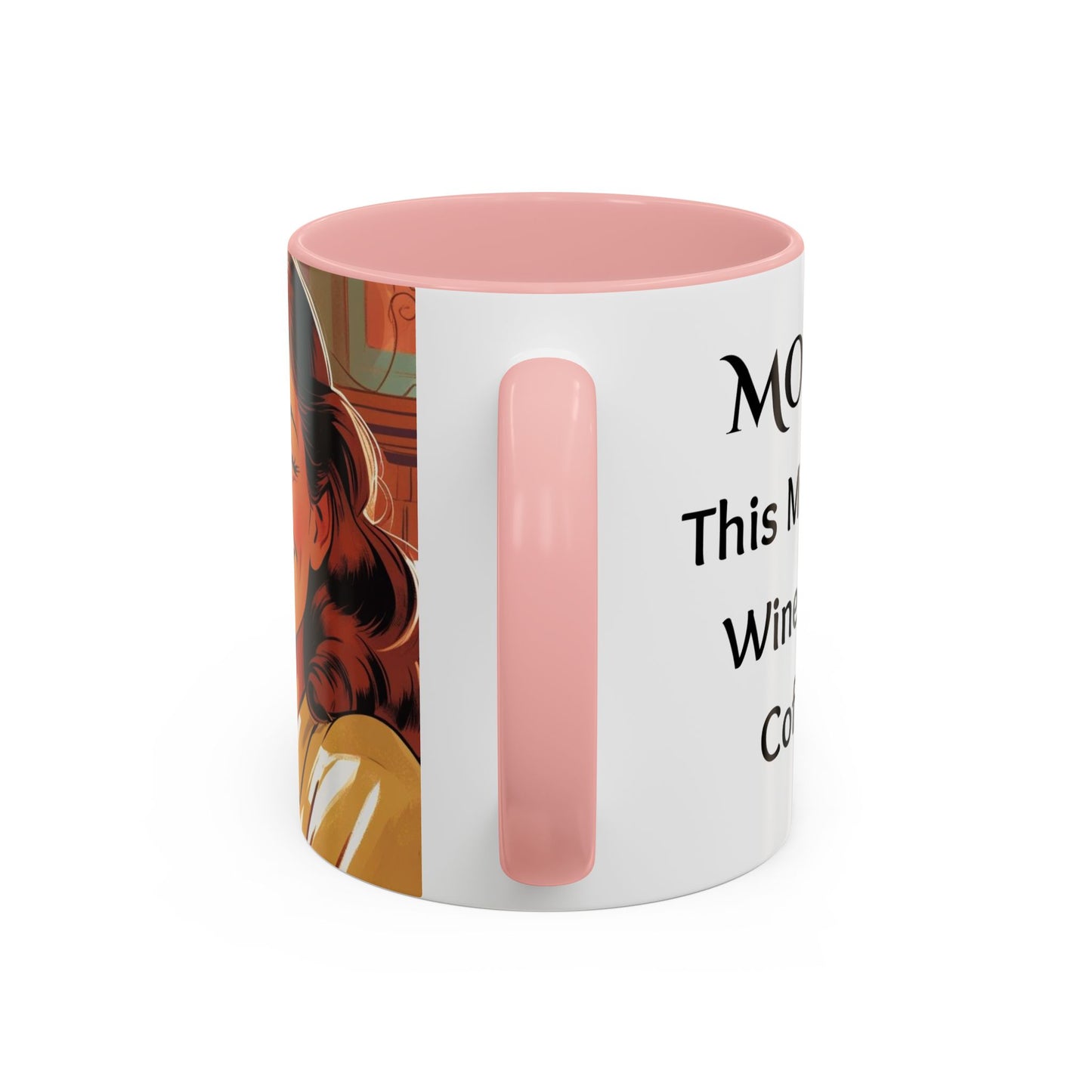 Cozy Accent Coffee Mug, 8 colors | Perfect Gift for Mom, saying, “This might be Wine .. or Coffee”, and saying Thank you facing her!