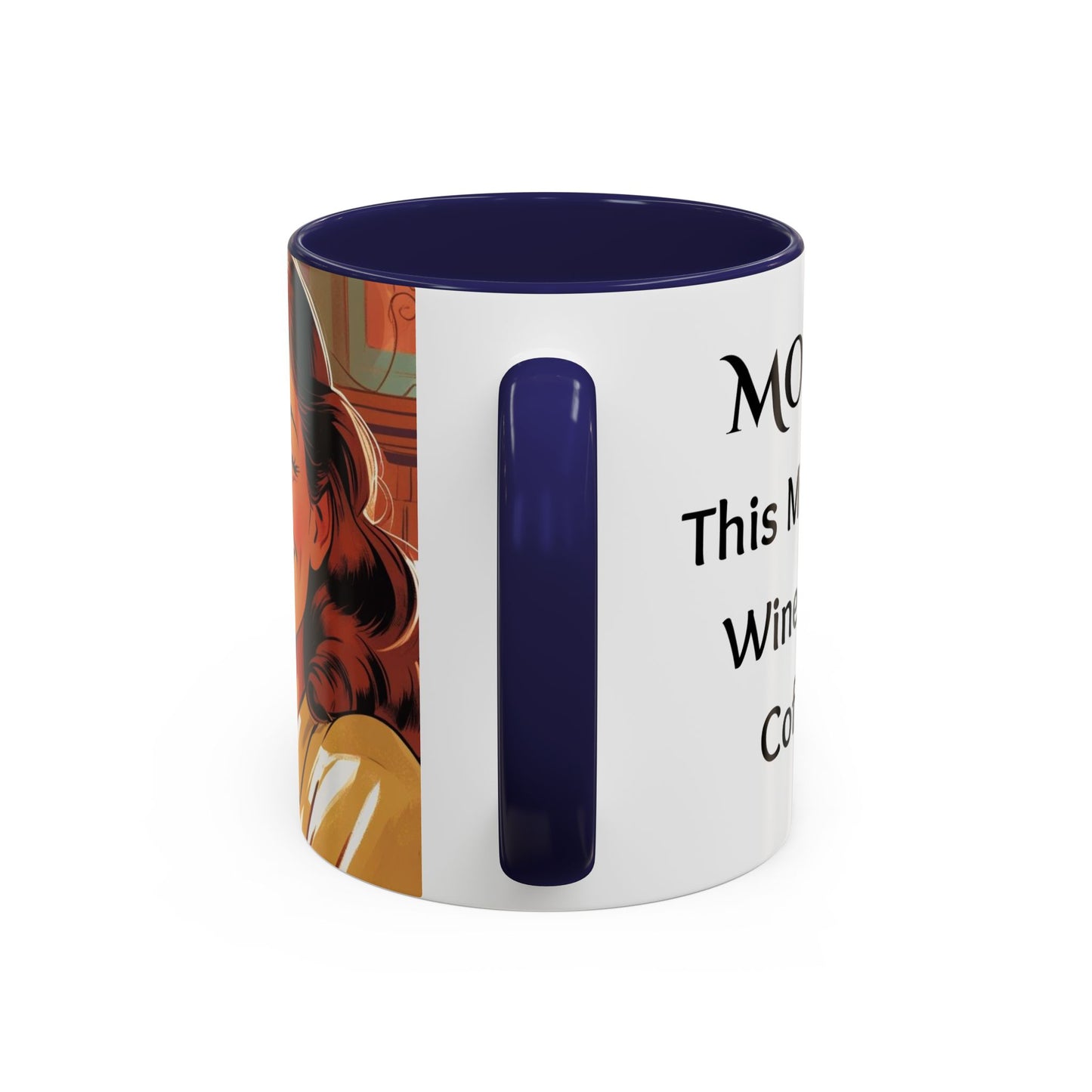Cozy Accent Coffee Mug, 8 colors | Perfect Gift for Mom, saying, “This might be Wine .. or Coffee”, and saying Thank you facing her!