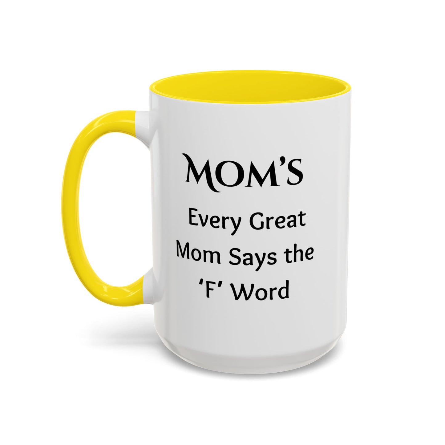 Cozy Accent Coffee Mug, 8 colors | Perfect for Home, Gift, saying, “Every great mom says the F word”