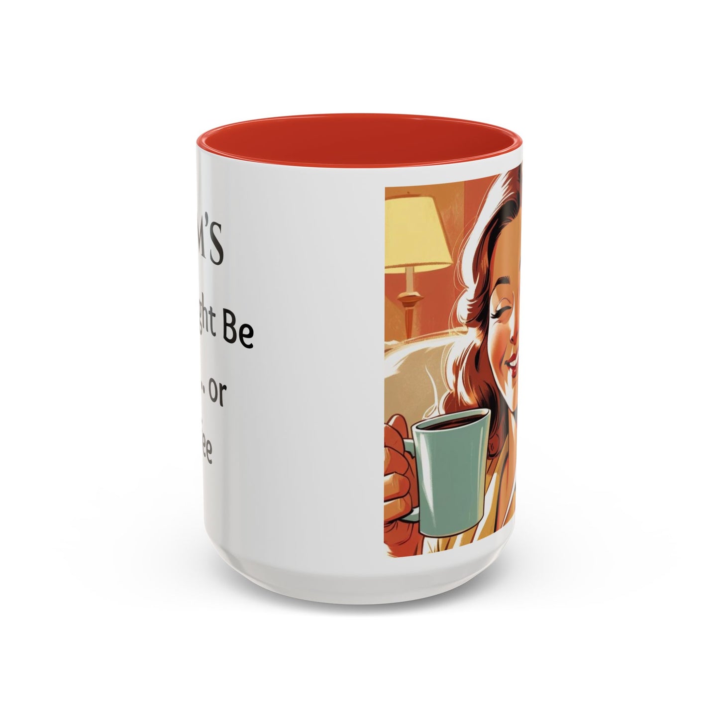 Cozy Accent Coffee Mug, 8 colors | Perfect Gift for Mom, saying, “This might be Wine .. or Coffee”, and saying Thank you facing her!