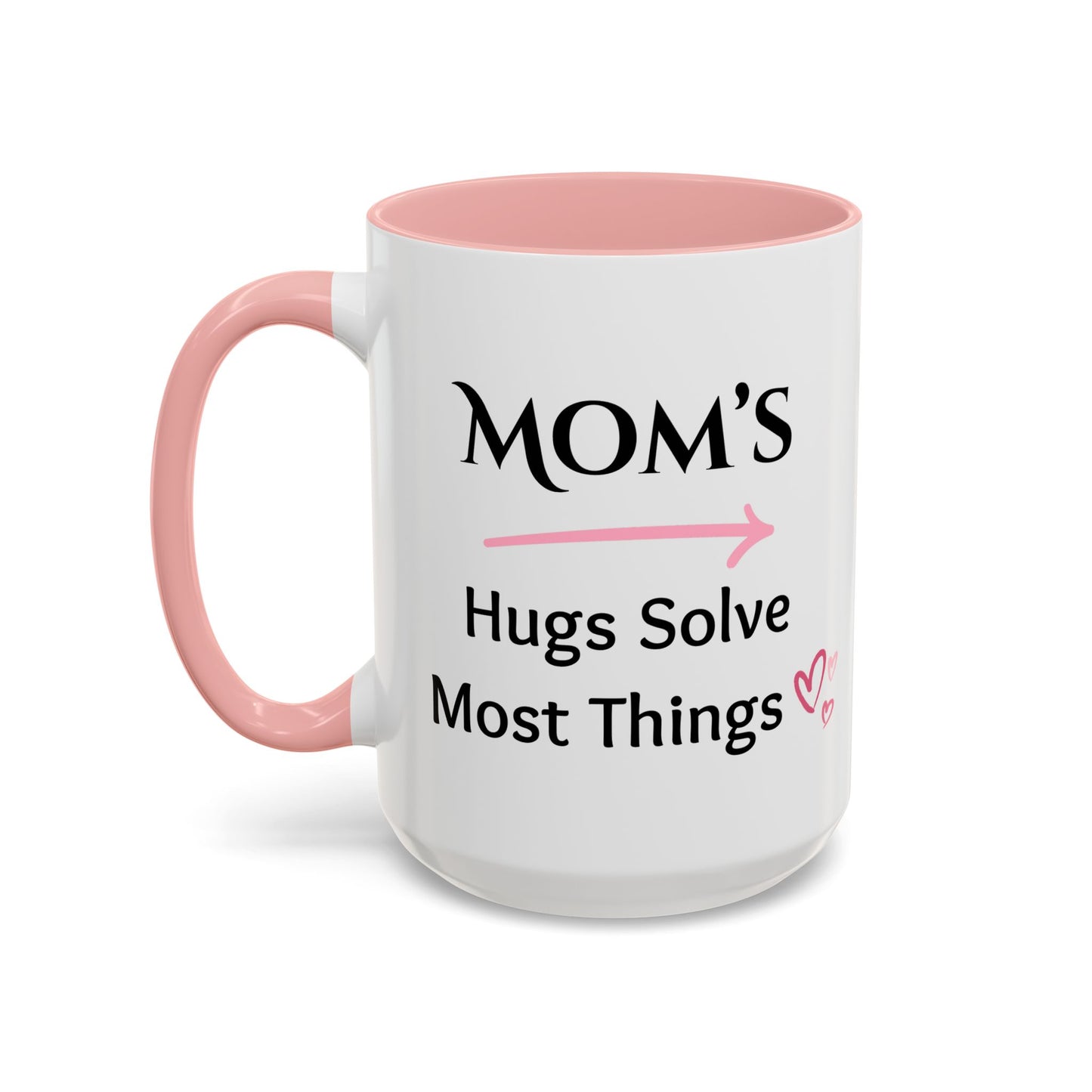 Cozy Accent Coffee Mug | Perfect Gift for Mom, saying, “Hugs solve most things” and facing her it says, Thank you Mom!