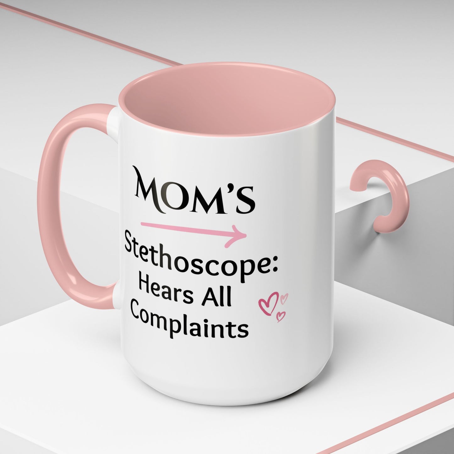 Cozy Accent Coffee Mug | Perfect Gift for Mom, saying, “Mom’s Stethoscope: Hears All Complaints” and facing her it says, Thank you Mom!