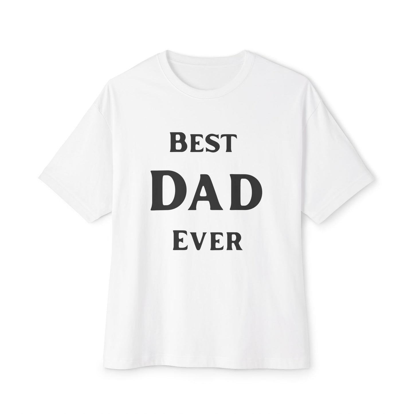 Oversized Tee Classic Best Dad Ever Shirt - Father's Day Gift Idea
