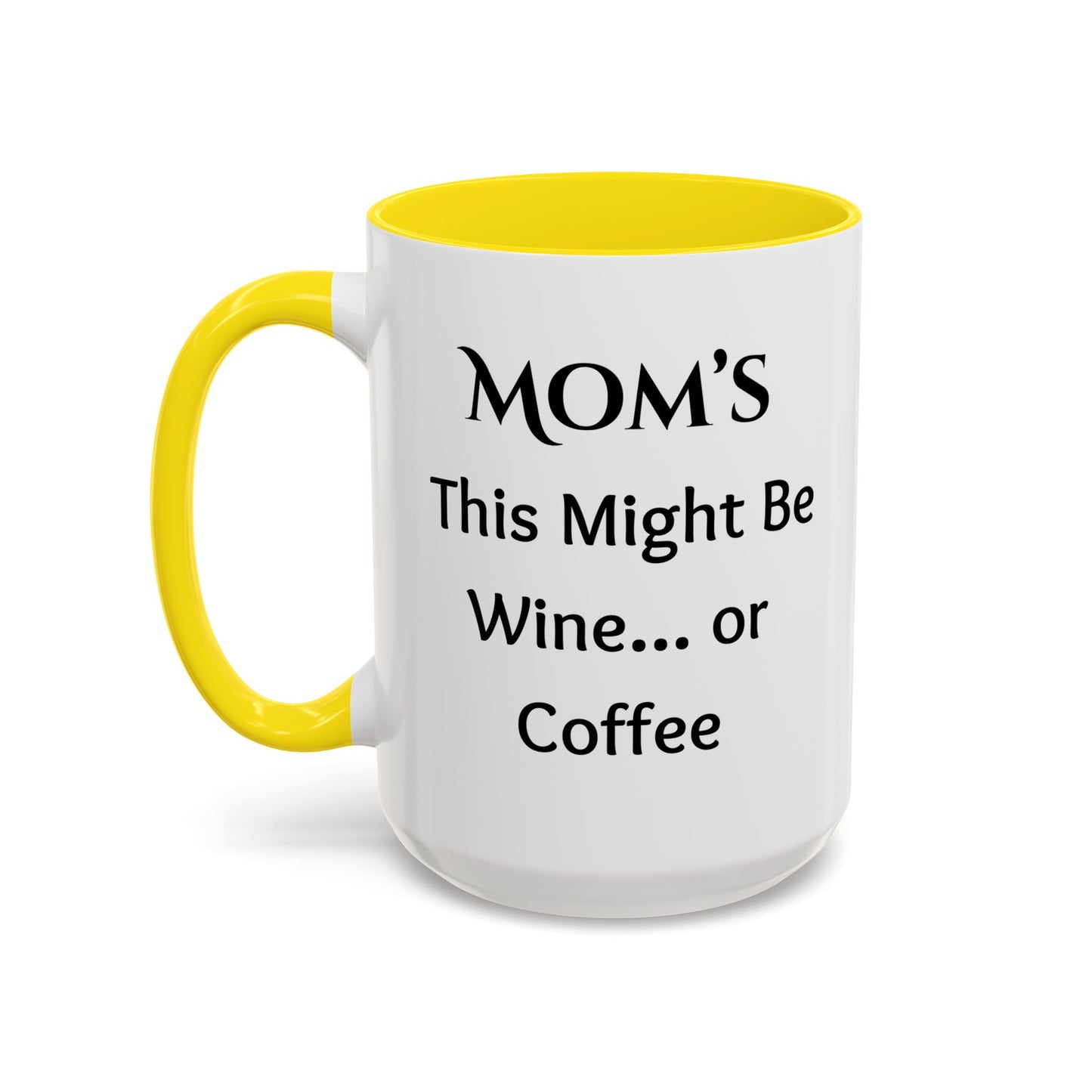 Cozy Accent Coffee Mug, 8 colors | Perfect Gift for Mom, saying, “This might be Wine .. or Coffee”, and saying Thank you facing her!