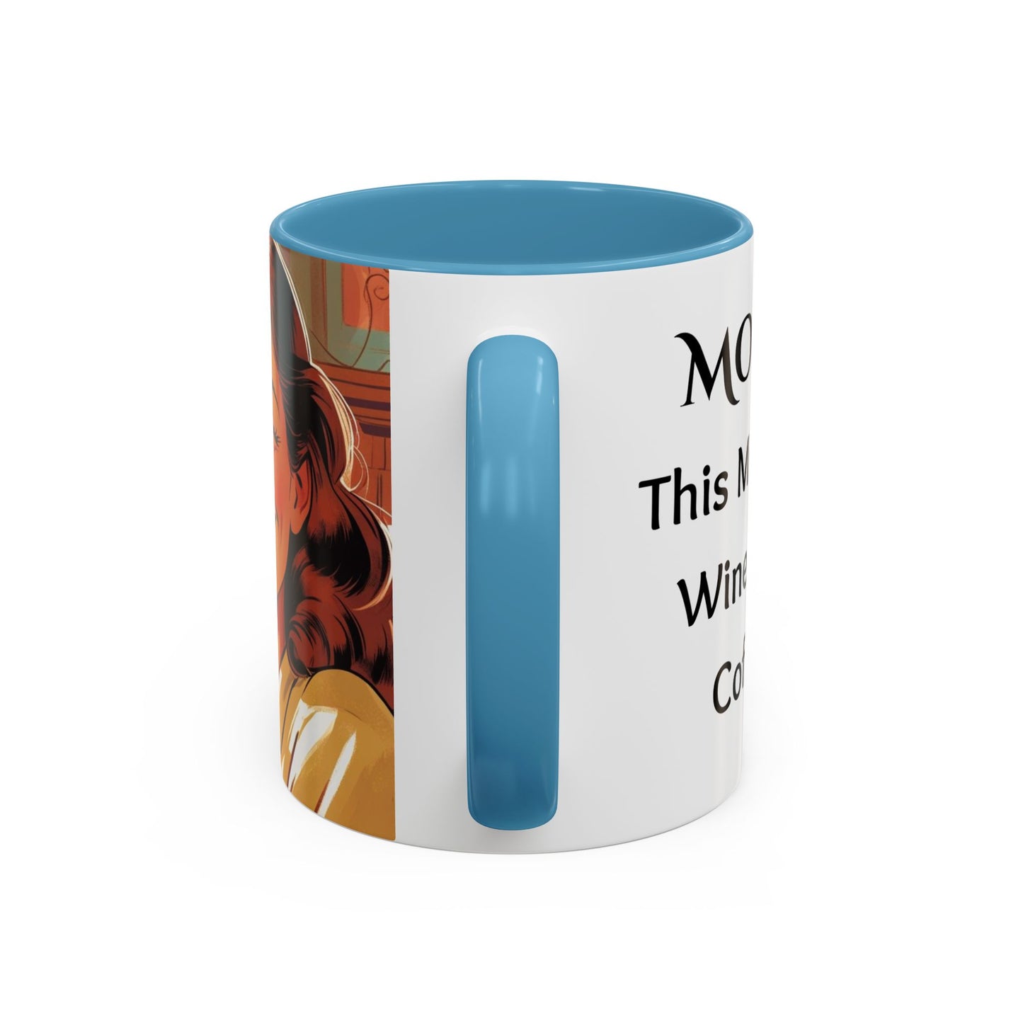 Cozy Accent Coffee Mug, 8 colors | Perfect Gift for Mom, saying, “This might be Wine .. or Coffee”, and saying Thank you facing her!