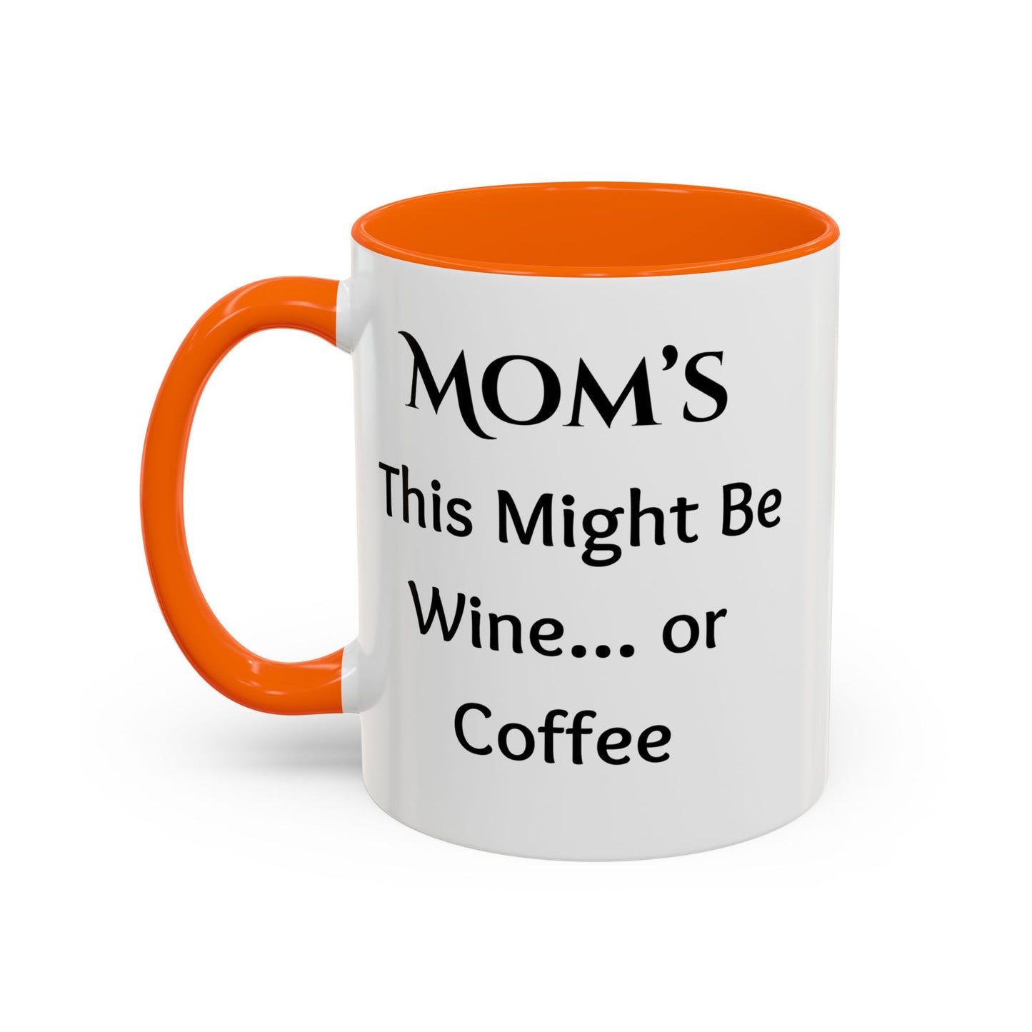 Cozy Accent Coffee Mug, 8 colors | Perfect Gift for Mom, saying, “This might be Wine .. or Coffee”, and saying Thank you facing her!