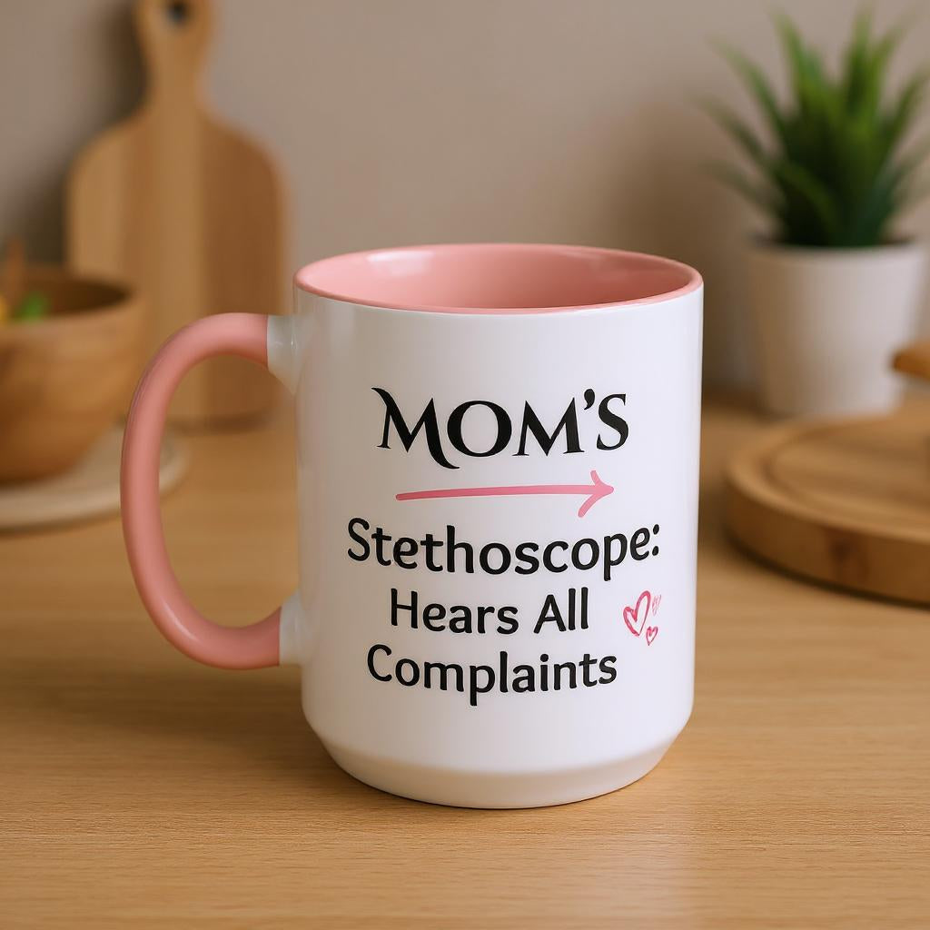 Cozy Accent Coffee Mug | Perfect Gift for Mom, saying, “Mom’s Stethoscope: Hears All Complaints” and facing her it says, Thank you Mom!