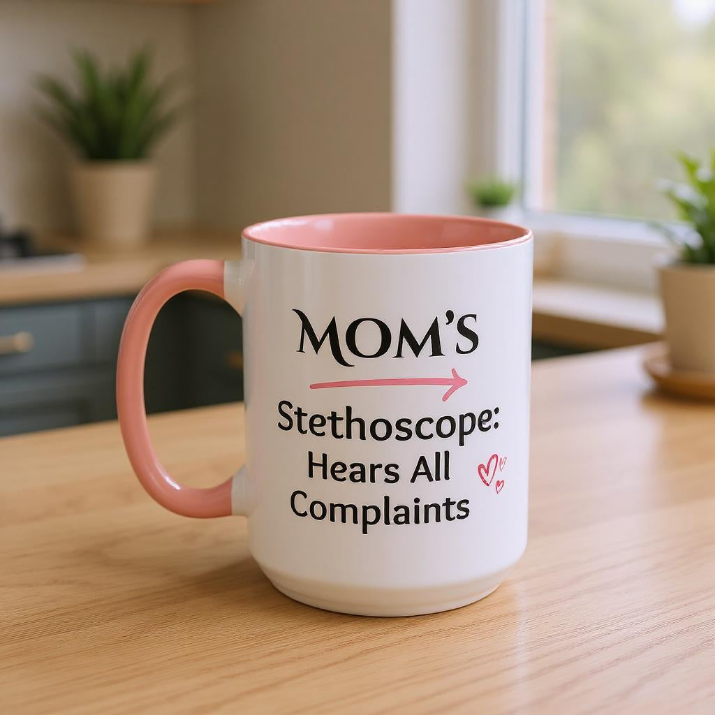 Cozy Accent Coffee Mug | Perfect Gift for Mom, saying, “Mom’s Stethoscope: Hears All Complaints” and facing her it says, Thank you Mom!