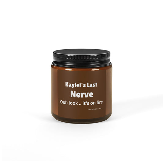 Personalized Candle - Kaylei's Last Nerve - Relaxation Gift, Unique Candle