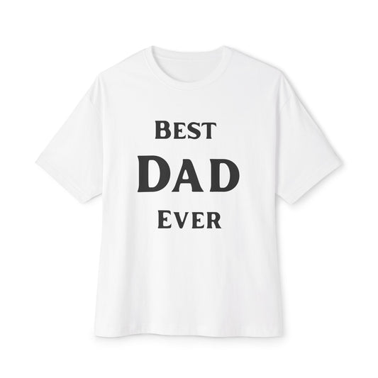 Oversized Tee Classic Best Dad Ever Shirt - Father's Day Gift Idea