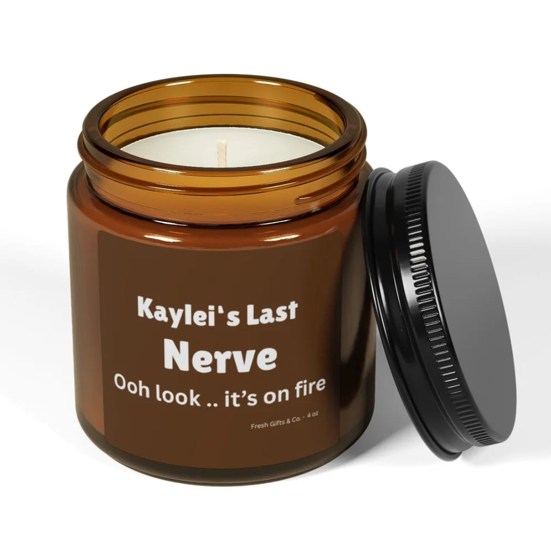 Personalized Candle - Kaylei's Last Nerve - Relaxation Gift, Unique Candle