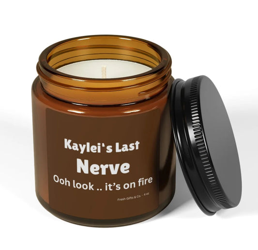 Personalized Candle - Kaylei's Last Nerve - Relaxation Gift, Unique Candle