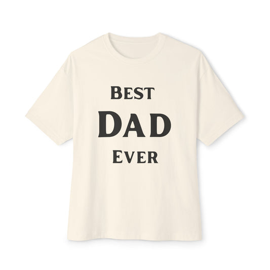 Oversized Tee Classic Best Dad Ever Shirt - Father's Day Gift Idea